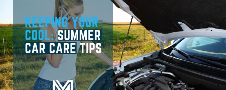Keeping your Cool: Summer Car Care Tips