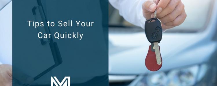 Tips to Sell Your Car Quickly