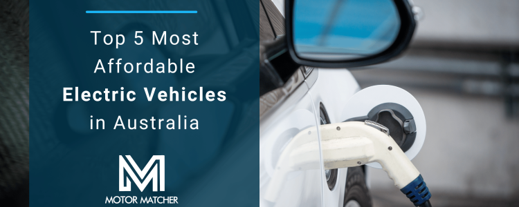 Top 5 Most Affordable Electric Vehicles in Australia