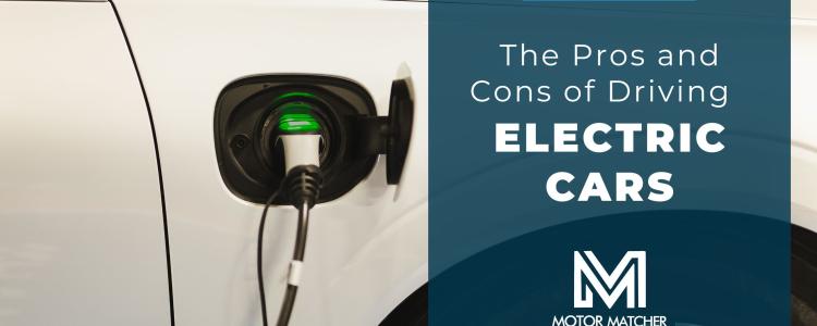 The Pros and Cons of Driving Electric Cars 