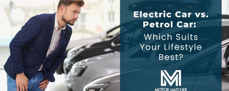 Electric Car vs Petrol Car: Which Suits Your Lifestyle Best?