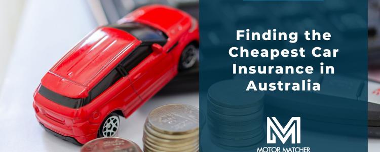 Finding the Cheapest Car Insurance in Australia