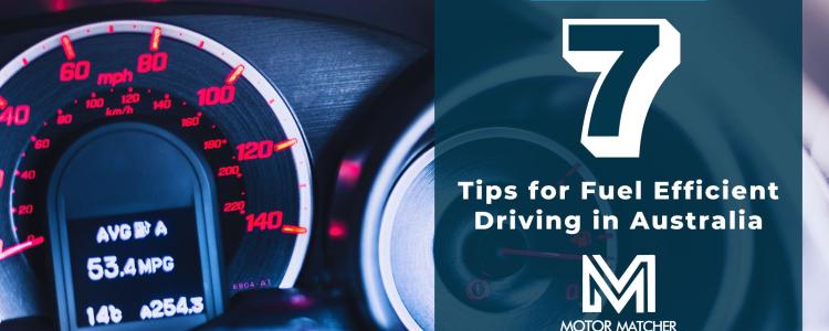7 Tips for Fuel Efficient Driving in Australia