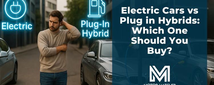 Electric Cars vs Plug in Hybrids: Which One Should You Buy?