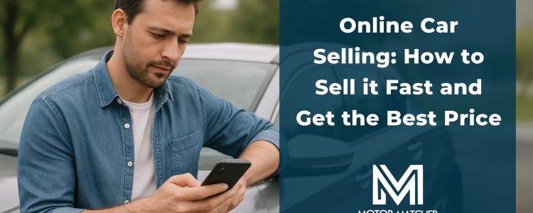 Online Car Selling: How to Sell it Fast and Get the Best Price
